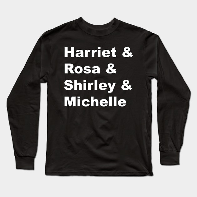 Harriet & Rosa & Shirley & Michelle Long Sleeve T-Shirt by Bits